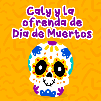 episode 245 Caly y la ofrenda de Día de Muertos 245 | Cuentos Infantiles | Día de muertos e historias de México artwork