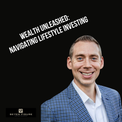 episode EP 114: Wealth Unleashed: Navigating Lifestyle Investing with Justin Donald artwork
