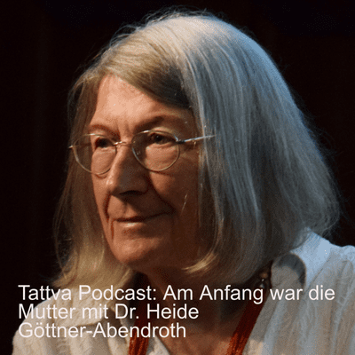 episode Am Anfang ist die Mutter. Das matriarchale Paradigma (Dr. Heide Göttner-Abendroth) artwork