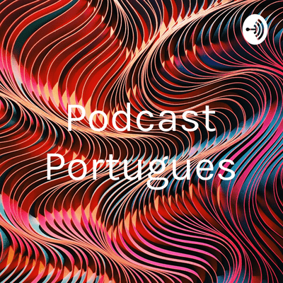Podcast Portugues