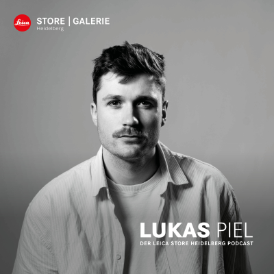 episode Lukas Piel zu Gast im Leica Store Heidelberg Podcast artwork