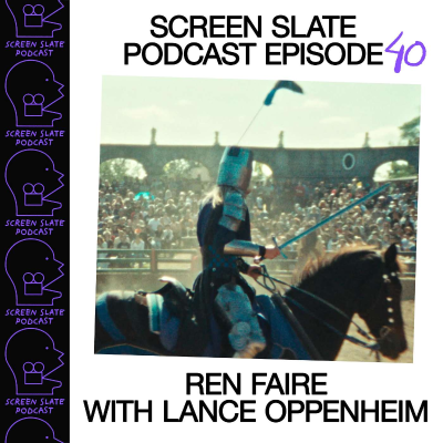 episode 40 - Ren Faire with Lance Oppenheim artwork