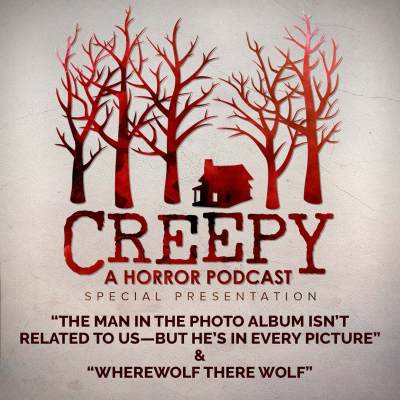 episode The Man in the Photo Album Isn’t Related to Us—But He’s in Every Picture & Wherewolf There Wolf artwork