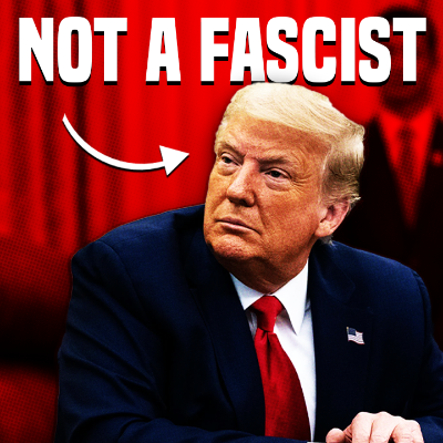 episode Trump isn't a Fascist—Here's Why artwork