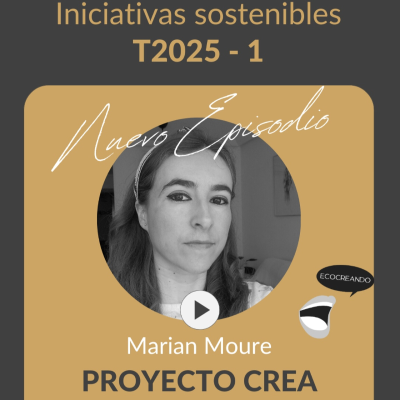 episode T2025_1. Iniciativas Sostenibles: Proyecto CREA con Marian Moure artwork