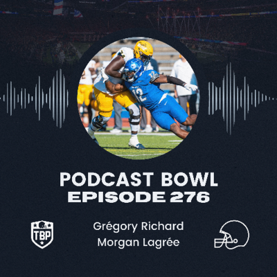 episode Podcast Bowl – Episode 276 : Spécial Preview de la MAC 2025 artwork