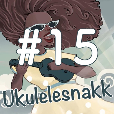 episode #15 - Reisebrev: Ukulelespelen i Stockholm og Ukulele Uff artwork