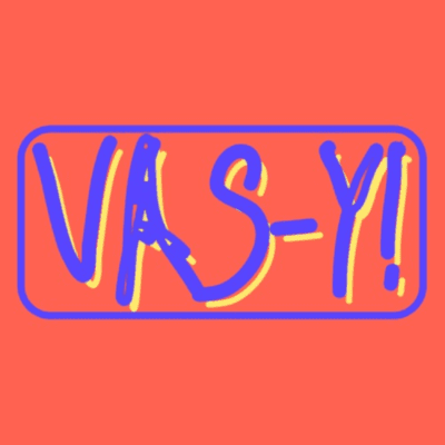 Vas-y!