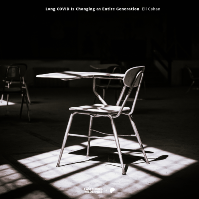 episode Preview / Long Covid Is Changing an Entire Generation / Eli Cahan artwork