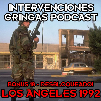 episode *DESBLOQUEADO* Bonus: Los Angeles, 1992 (con Eme de Frezapatistas con Crema) artwork
