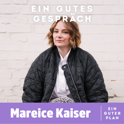 episode Mareice Kaiser, wird am Ende alles gut? artwork