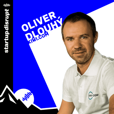 episode 4: Oliver Dlouhý (CEO, Kiwi.com) artwork