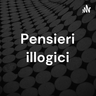 episode Pensieri Illogici artwork