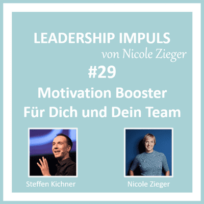episode #29 - Motivation Booster: Für Dich und Dein Team - zu Gast Steffen Kirchner artwork