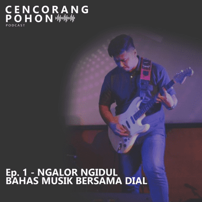 episode Ep. 1 - Ngalor ngidul musik bersama Dial Darmawan artwork