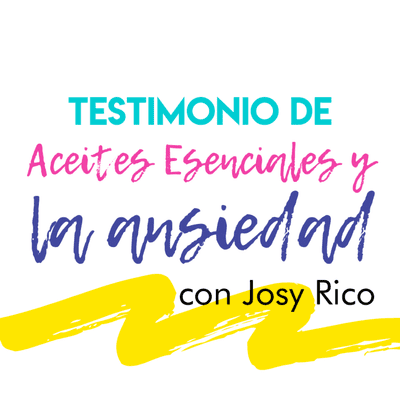 episode Los Aceites Esenciales me ayudaron para la Ansiedad artwork