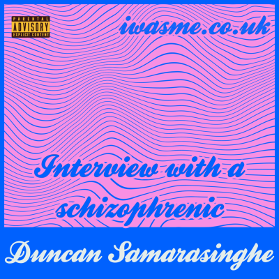 Interview with a schizophrenic