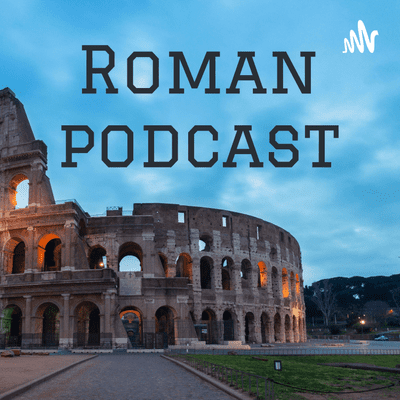 Roman podcast