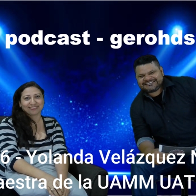 episode Capítulo 66 – Yolanda Velázquez Narváez Maestra en la UAMM UAT artwork