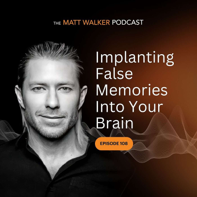 episode #108 Implanting False Memories Into Your Brain artwork