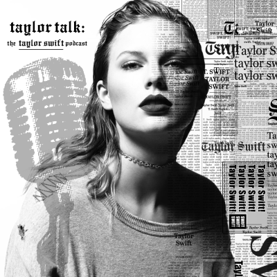 episode End Game feat. Ed Sheehan & Future - Reputation - Taylor Talk: The Taylor Swift Podcast artwork