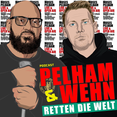 episode Noch einmal so laut du kannst! - #69 Pelham & Wehn retten die Welt artwork
