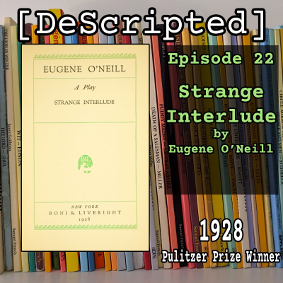 episode Ep 22 - Strange Interlude by Eugene O'Neill [1928 Winner] artwork