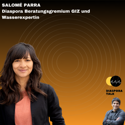 episode #48 mit Salomé Parra, Diaspora Beratungsgremium GIZ und Wasserexpertin artwork