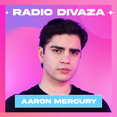 episode AARON MERCURY: MIS RELACIONES CON YERI, KARIME, TAMMY, JENNA - RADIO DIVAZA #57 artwork