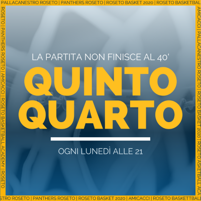 QUINTO QUARTO - la partita non finisce al quarantesimo