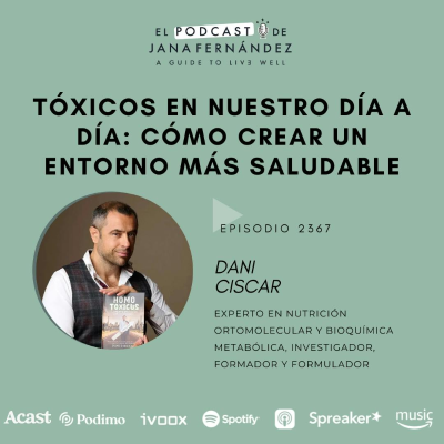 episode Tóxicos en nuestro día a día: cómo crear un entorno más saludable, con Dani Ciscar artwork