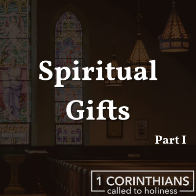 episode Spiritual Gifts Introduction (Part 1) artwork