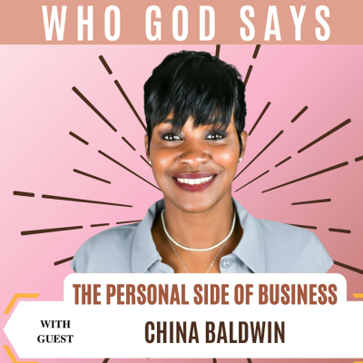 episode Black Women In Business: The Personal Side of Business w/ China Baldwin artwork