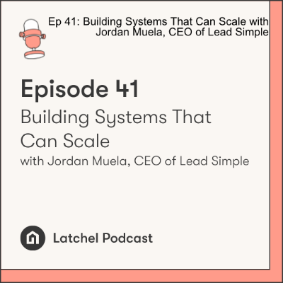 episode Ep 41: Building Systems That Can Scale with Jordan Muela, CEO of Lead Simple artwork