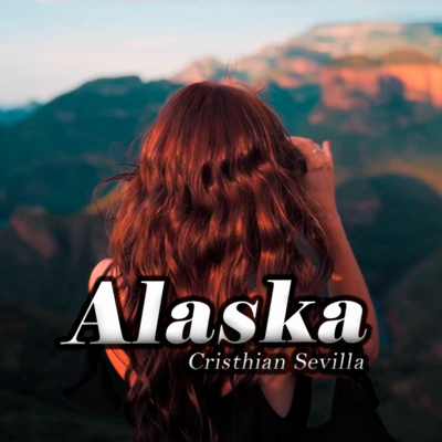 episode Alaska, 16 Millones De Cosas - Cristhian Sevilla artwork