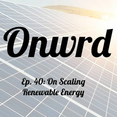 episode Onwrd Ep. 40 - Scaling Renewable Energy with Aviv Shalgi of SolarSimplified artwork