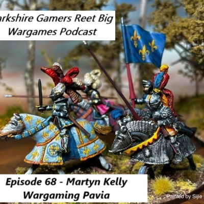 episode Episode 68 - Martyn Kelly - Wargaming Pavia artwork