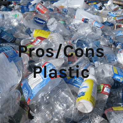 Pros/Cons Plastic