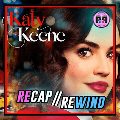 episode Katy Keene - 1x01 'Chapter One: Once Upon a Time in New York | Recap Rewind artwork