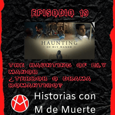 episode The Haunting of Bly Manor ¿terror o drama romántico? -con spoilers- artwork