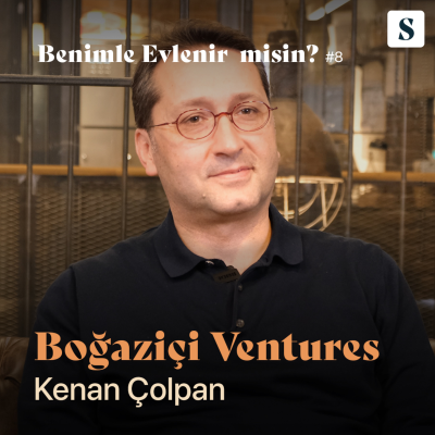 episode #8 Boğaziçi Ventures | Kenan Çolpan | Benimle evlenir misin? artwork