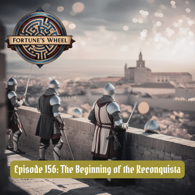 episode 156: The Beginning of the Reconquista artwork