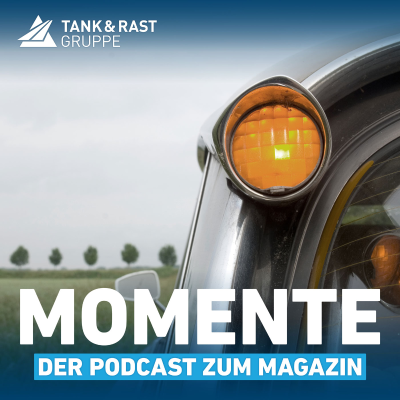 episode Momente – der Podcast zum Magazin von Tank & Rast #12 artwork