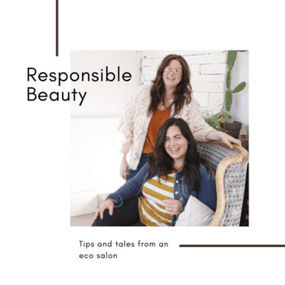 Responsible Beauty: Tips and Tales from an Eco Salon