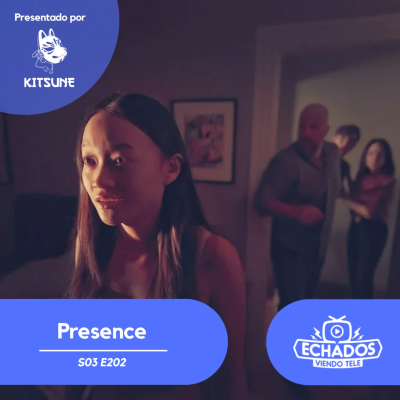 episode Presence, más que una película de fantasmas artwork