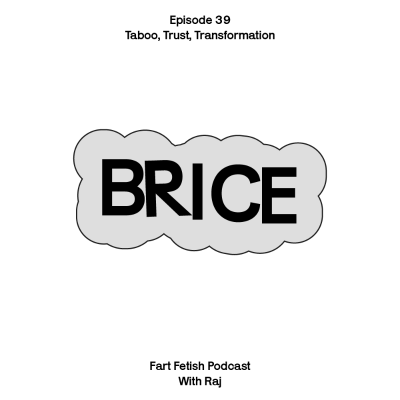 episode Episode 39: Taboo, Trust, Transformation with Brice artwork