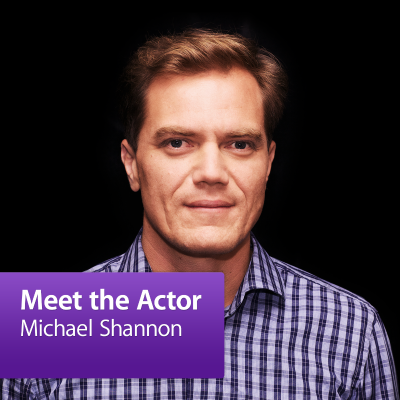 episode Michael Shannon: Meet the Actor artwork