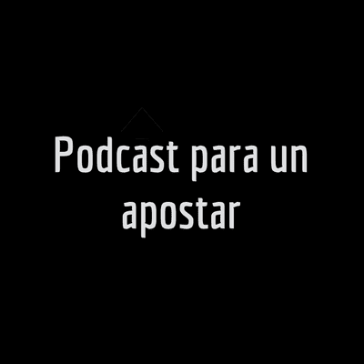 Podcast para un apostar