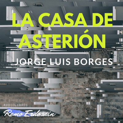 episode La casa de Asterión | Jorge Luis Borges artwork