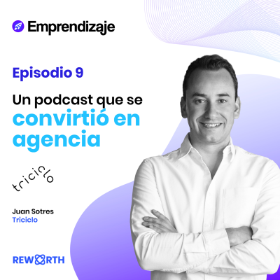 episode Un podcast que se convirtió en agencia con Juan Sotres co-fundador de Triciclo artwork